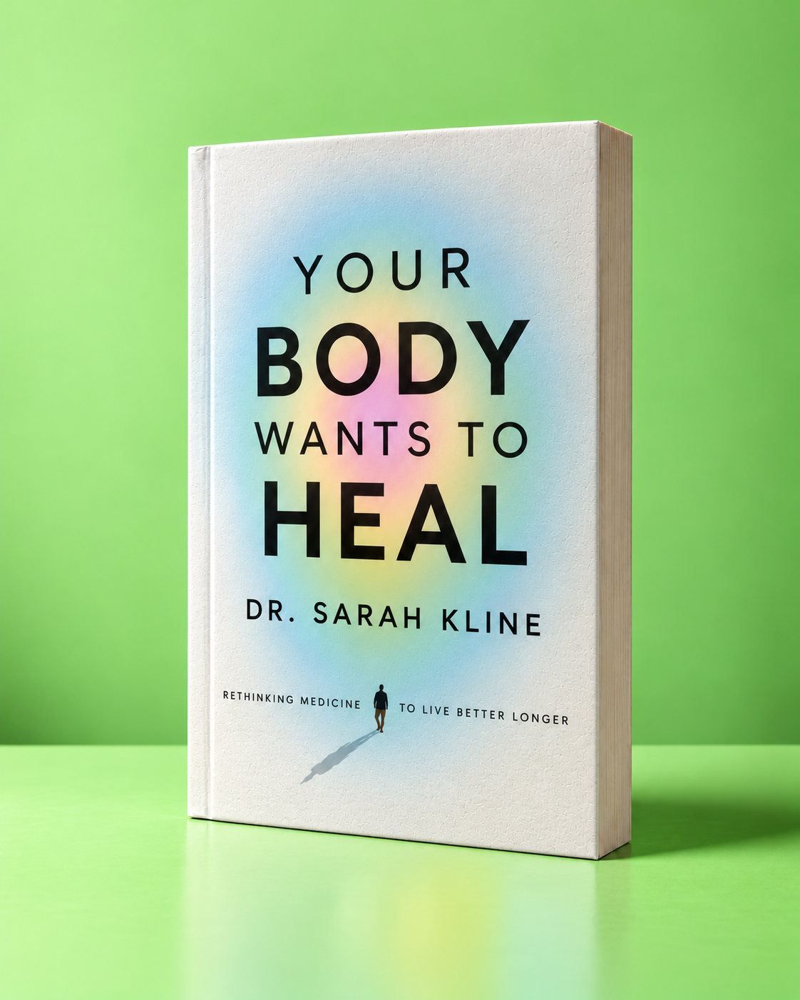 Your Body Wants to Heal — Paperback edition by Dr. Sarah Kline